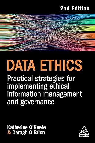 data ethics practical strategies for implementing ethical information management and governance 2nd edition
