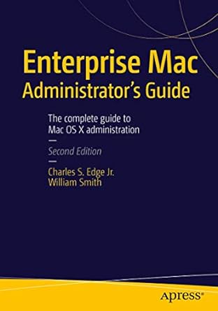 enterprise mac administrators guide 2nd edition charles edge ,william smith 1484217055, 978-1484217054