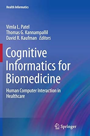cognitive informatics for biomedicine human computer interaction in healthcare 1st edition vimla l. patel