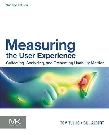 measuring the user experience collecting analyzing and presenting usability metrics 2nd edition bill albert