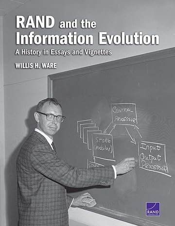 rand and the information evolution a history in essays and vignettes 1st edition willis h. ware 083304513x,