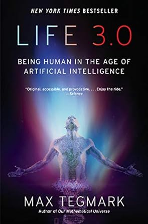 life 3 0 being human in the age of artificial intelligence 1st edition max tegmark 1101970316, 978-1101970317