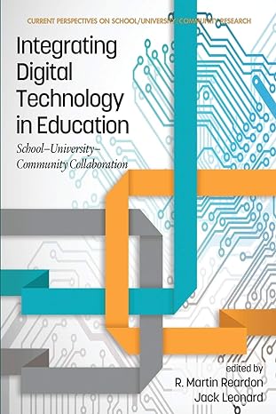 integrating digital technology in education school university community collaboration 1st edition r. martin