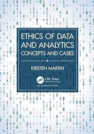 ethics of data and analytics concepts and cases 1st edition kirsten martin 1032062932, 978-1032062938