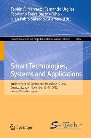 smart technologies systems and applications 3rd international conference smarttech ic 2022 cuenca ecuador