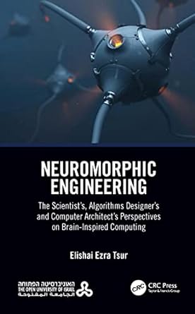 neuromorphic engineering the scientist s algorithms designer s and computer architect s perspectives on brain