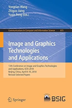 image and graphics technologies and applications 13th conference on image and graphics technologies and