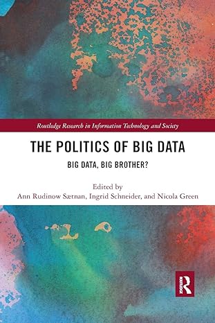 the politics and policies of big data big data big brother 1st edition ann rudinow saetnan ,ingrid schneider