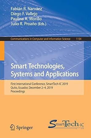 smart technologies systems and applications first international conference smarttech ic 2019 quito ecuador