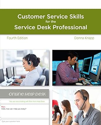 a guide to customer service skills for the service desk professional 4th edition donna knapp 1285063589,