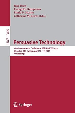 persuasive technology 13th international conference persuasive 2018 waterloo on canada april 18 19 2018