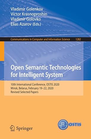 open semantic technologies for intelligent system 10th international conference ostis 2020 minsk belarus
