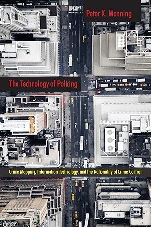 the technology of policing crime mapping information technology and the rationality of crime control 1st