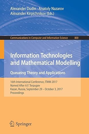information technologies and mathematical modelling queueing theory and applications th international