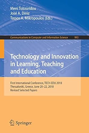 technology and innovation in learning teaching and education first international conference tech edu 2018