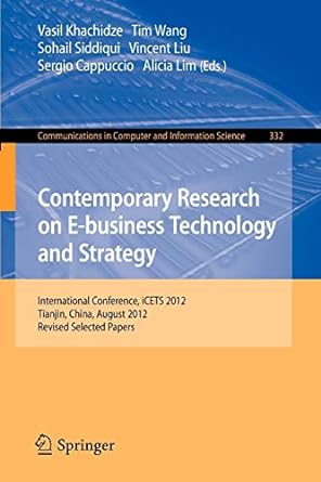 contemporary research on e business technology and strategy international conference icets 2012 tianjin china