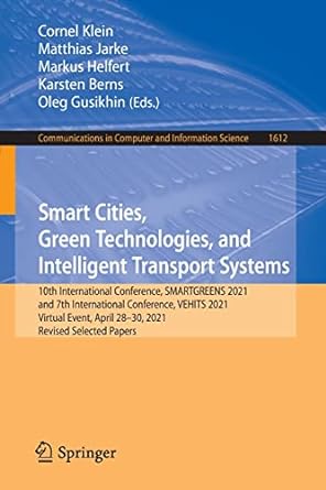 smart cities green technologies and intelligent transport systems 10th international conference smartgreens