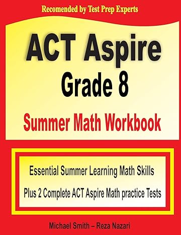 act aspire grade 8 summer math workbook essential summer learning math skills plus two complete act aspire