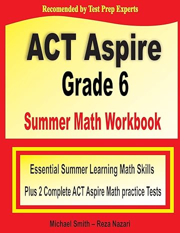act aspire grade 6 summer math workbook essential summer learning math skills plus two complete act aspire