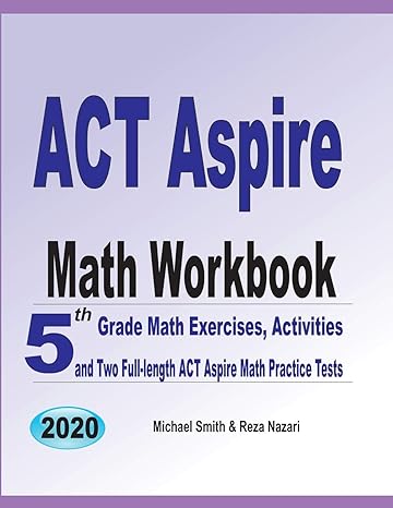 act aspire math workbook 5th grade math exercises activities and two full length act aspire math practice