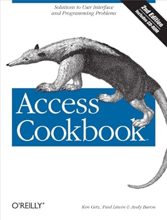 access cookbook 2nd edition ken getz ,paul litwin ,andy baron 0596006780, 978-0596006785
