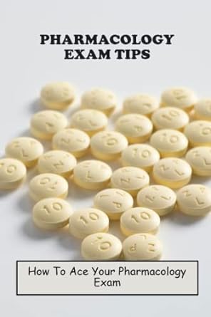 pharmacology exam tips how to ace your pharmacology exam 1st edition quinn faught 979-8394538384