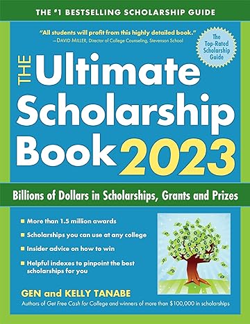 the ultimate scholarship book 2023 billions of dollars in scholarships grants and prizes 15th edition gen