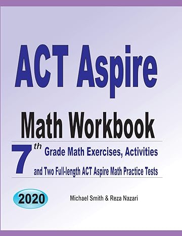 act aspire math workbook 7th grade math exercises activities and two full length act aspire math practice