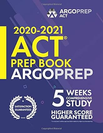act prep book 2020 2021 by argoprep 5 weeks comprehensive study higher score guaranteed strategies + practice