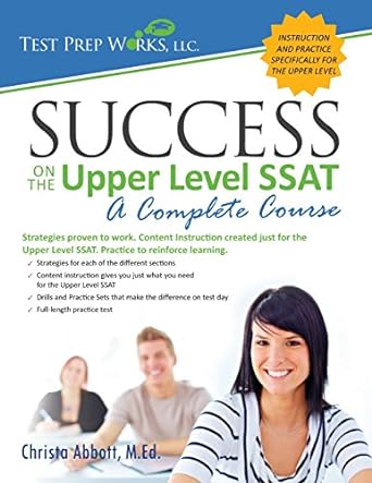 success on the upper level ssat a complete course 2nd edition christa b abbott m.ed. 1939090105,