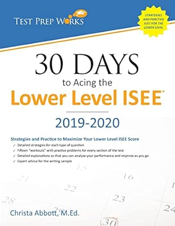 30 days to acing the lower level isee strategies and practice for maximizing your lower level isee score 1st