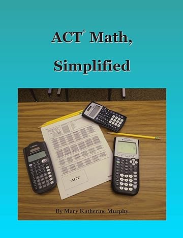 act math simplified 1st edition mary katherine murphy 153366532x, 978-1533665324