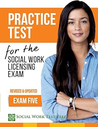 practice test for the social work licensing exam exam five 1st edition social work test prep 0997385596,