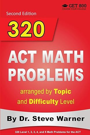 320 act math problems arranged by topic and difficulty level 0 act questions with solutions 0 additional