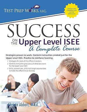 success on the upper level isee a complete course 1st edition christa b abbott m.ed. 1939090326,