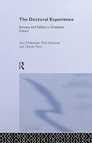 the doctoral experience 1st edition sara delamont ,paul atkinson ,odette parry 1138967882, 978-1138967885