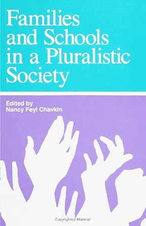 families and schools in a pluralistic society 1st edition nancy feyl chavkin 0791412288, 978-0791412282