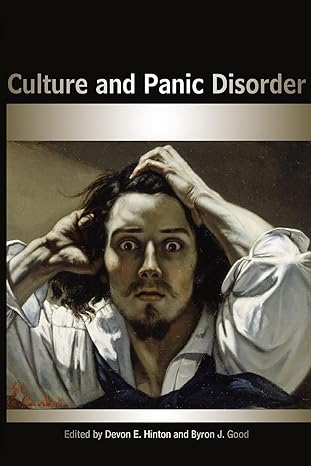 culture and panic disorder 1st edition devon e. hinton 0804761094, 978-0804761093