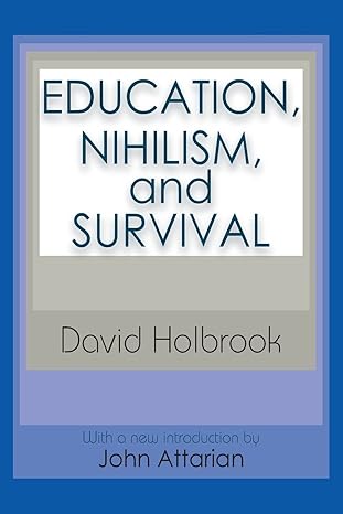education nihilism and survival 2nd edition ernest krausz 0765807327, 978-0765807328