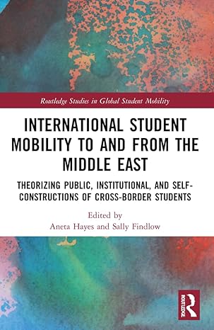 international student mobility to and from the middle east 1st edition aneta hayes ,sally findlow 0367686597,