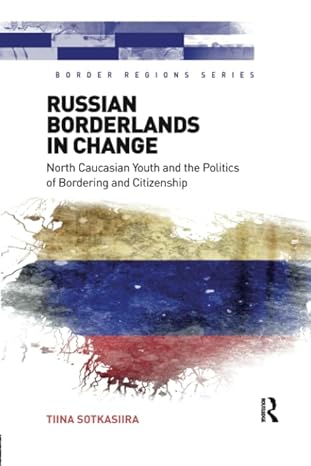 russian borderlands in change 1st edition tiina sotkasiira 1138547336, 978-1138547339