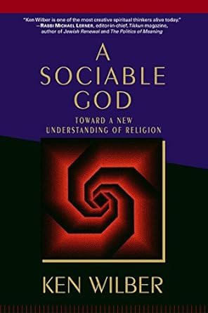 a sociable god toward a new understanding of religion 1st edition ken wilber 1590302249, 978-1590302248