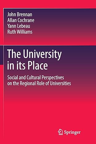 the university in its place social and cultural perspectives on the regional role of universities 1st edition