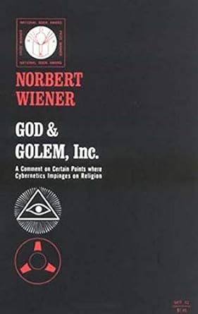 god and golem inc a comment on certain points where cybernetics impinges on religion 1st edition norbert