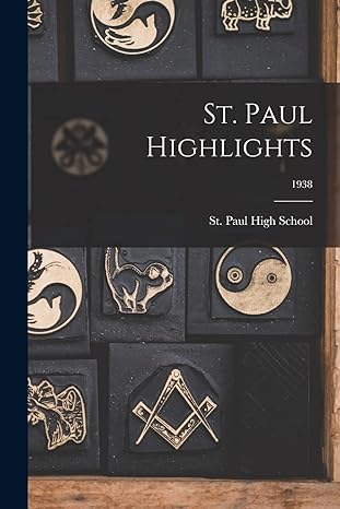 st paul highlights 1938 1st edition st paul high school 101470846x, 978-1014708465