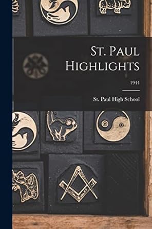 st paul highlights 1944 1st edition st paul high school 1014908450, 978-1014908452