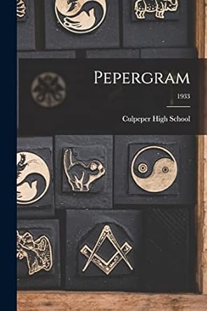 pepergram 1933 1st edition culpeper high school 1013348524, 978-1013348525