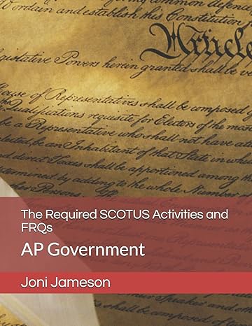 the required scotus activities and frqs ap government 1st edition joni jameson 1082226653, 978-1082226656