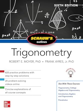 schaum s outline of trigonometry sixth edition 6th edition robert moyer ,frank ayres 1260011488,