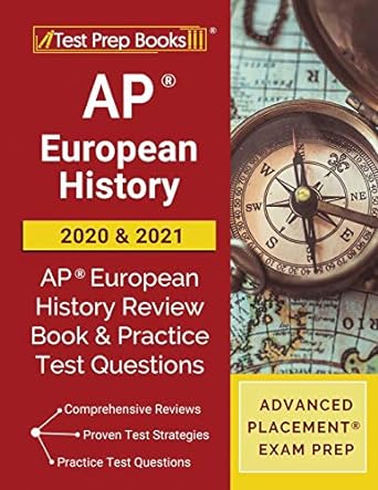ap european history 2020 and 2021 ap european history review book and practice test questions advanced